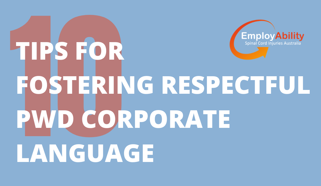 10 Tips for fostering respectful PWD Corporate Language